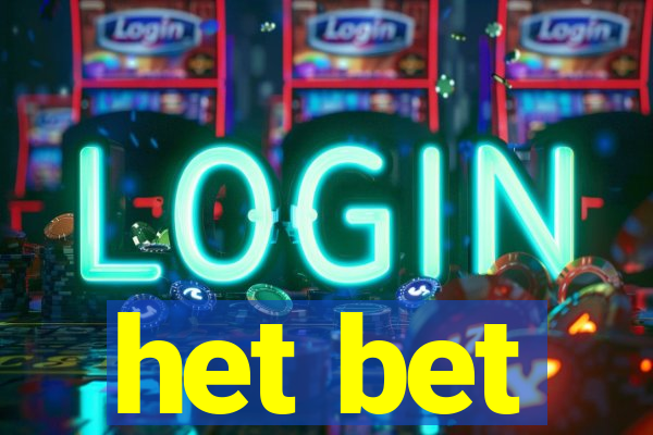 het bet